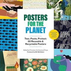 kindle👌 Posters for the Planet: Tear, Paste, Protest: 50 Reusable and Recyclable Posters