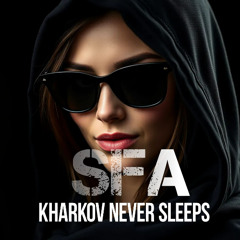 SFA-Kharkov never sleeps