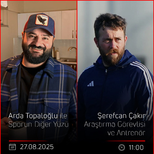 Şerefcan Çakır – Arda Topaloğlu ile Sporun Diğer Yüzü
