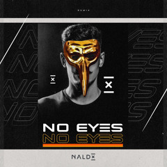 Claptone - No Eyes (feat. Jaw) (Naldx Remix)