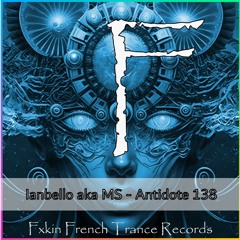 Ianbello aka MS -Antidote138 (Driving Trance remix) - PREVIEW
