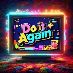 DO IT AGAIN vs ZONA DE PERIGO - Leo Santana, B Solis, J Sandoval, Wickey, D Goyaz (D Jordán) FREE