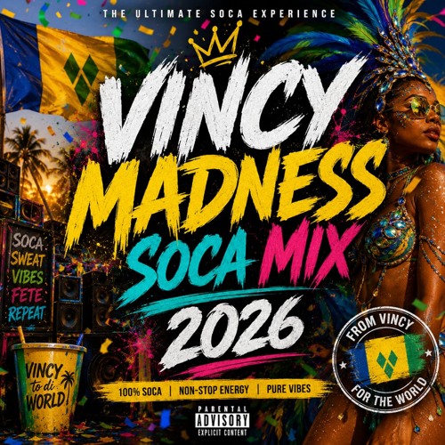 Stream Vincy Madness Soca Mix 26' by (DJ) Supa Nytro | Listen