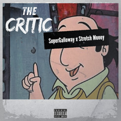 The Critic ft. Stretch Money