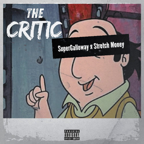 The Critic ft. Stretch Money