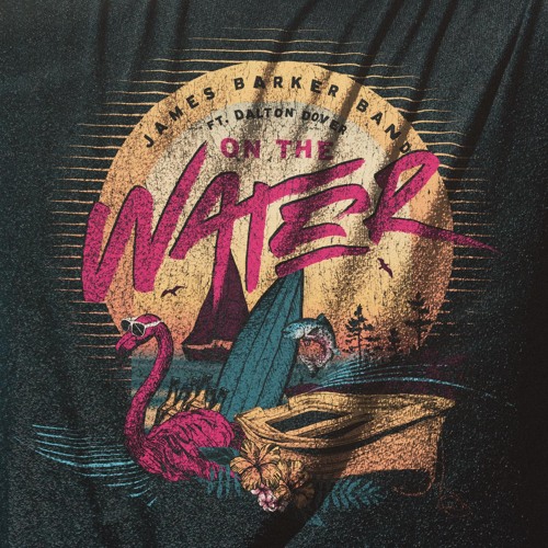 On The Water (feat. Dalton Dover)