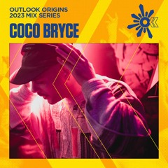 Coco Bryce - Outlook Origins 2023 Mix Series