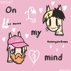 On My Mind (Feat. Lil Narnia) prod by Rinne