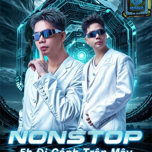 Nonstop Bay Phòng 2025-Đi Cảnh Trên Mây Dj KenBjn