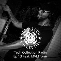 Tech Collection Radio Ep. 13 Ft, MVMTone