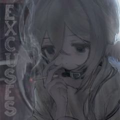 Excuses (prod. 77mending + 1mint)