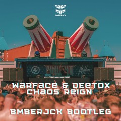 Warface & Deetox - Chaos Reign ( BMBERJCK BOOTLEG )