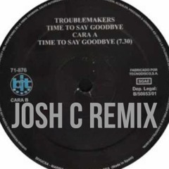 Troublemakers - Time To Say Goodbye