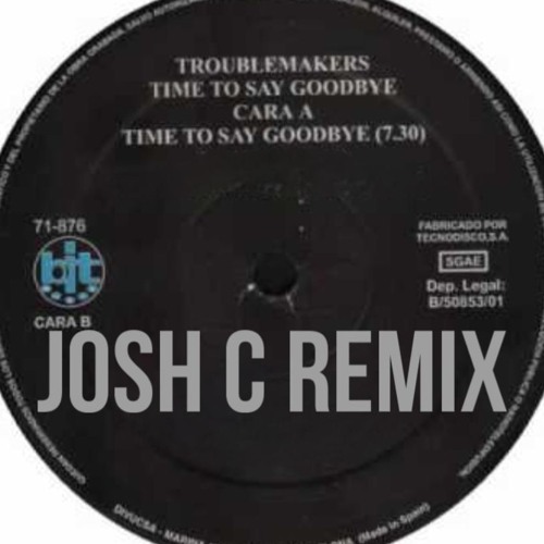 Troublemakers - Time To Say Goodbye