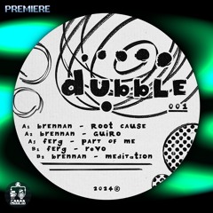 Brennan ─ Root Cause [DUBBLE001]