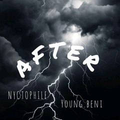 ((AFTER)) nyctophile ft young.beni