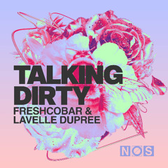 Premiere: Freshcobar & Lavelle Dupree - Talking Dirty | NOS Recordings