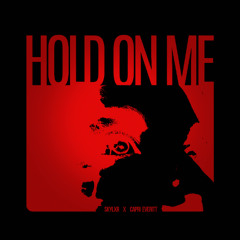 SKYLXR, Capri Everitt- Hold On Me (Avian Remix) FREE DOWNLOAD