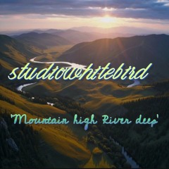 Mountain High River Deep