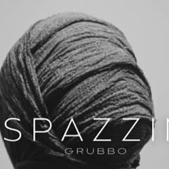 Grubbo - Spazzin