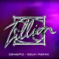 DENIERO - ZILLION (BEUK EDIT) [Supported by Natte Visstick, Zillion]