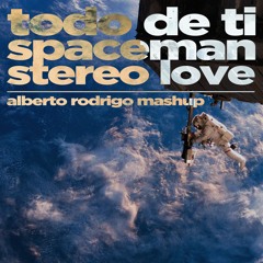 Todo De Ti vs. Spaceman vs. Stereo Love (Alberto Rodrigo Mashup)