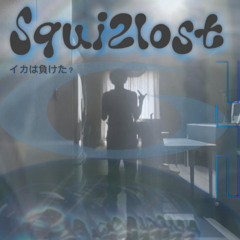 Squi2Lost