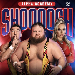 WWE Alpha Academy - Shoooosh (Entrance Theme)