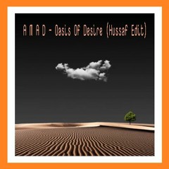 AMAD - Oasis Of Desire (Hussaf Edit)