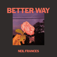 Neil Frances - Better Way