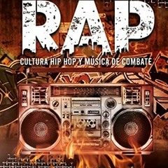 READ EPUB KINDLE PDF EBOOK Historia del rap: Cultura hip hop y música de combate (Spa