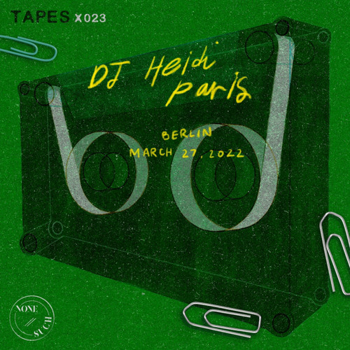 Tapes X 023 - DJ Heidi Paris