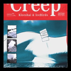 Creep (feat. Icebirds) [Prod. Eligotdabeats x Vionni]