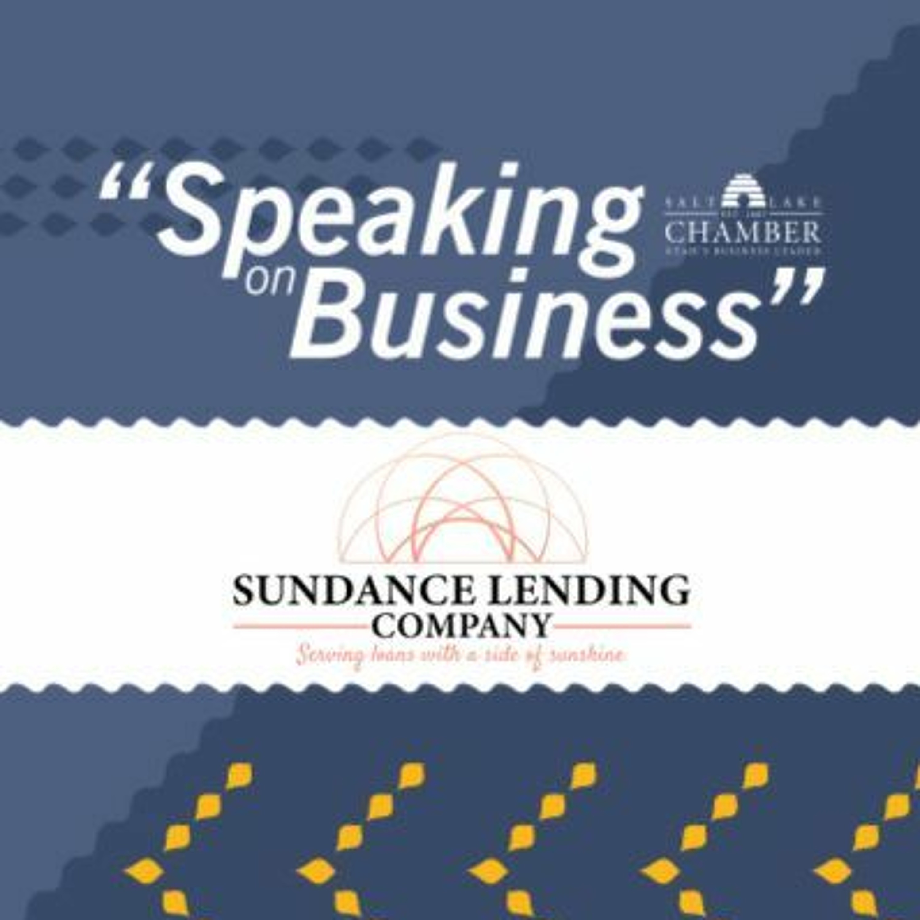 Speaking on Business: Sundance Lending episode artwork