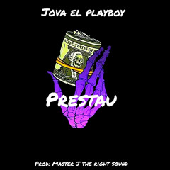 Jova El Playboy- Prestau