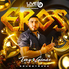 Tony Gómez-EROS (Special Podcast) LTP