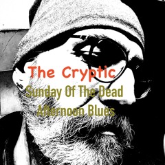Sunday Of The Dead Afternoon Blues