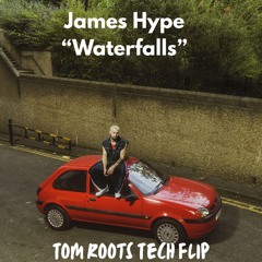 James Hype - Waterfalls ( Tom Roots Tech Flip )Freedownload