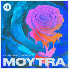 Moytra - On My Mind [Premiere]
