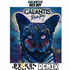 Galantis - Rich Boy (BROKEN INGLISH Remix)