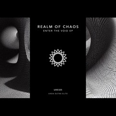 UXE325 Realm of Chaos - Enter The Void EP