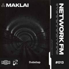 NETWORK wrld - MAKLAI - FM 013 | Deep Dubstep