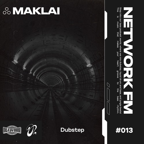 NETWORK wrld - MAKLAI - FM 013 | Deep Dubstep