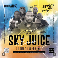Sky Juice Brunch Bahamas Atlanta50 @1kGaza @King D-Ano Prodigy Movements