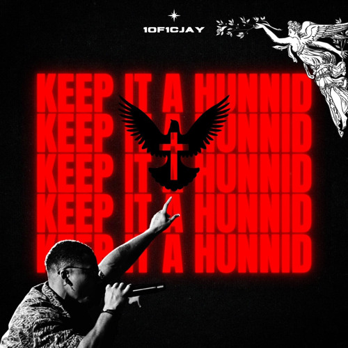 1of1cjay “Keep it a hunnid”