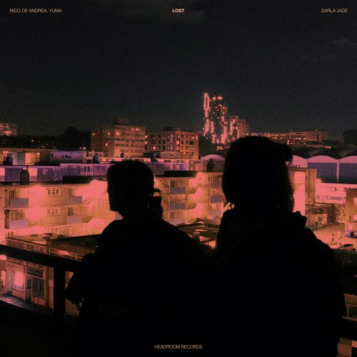 Nico De Andrea & Yuma. Feat. Darla Jade - Lost