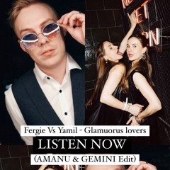 Fergie Vs Yamil - Glamorous Lovers (Remix - AMANU & DMC GEMINI Afro Edit)