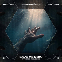 Save Me Now