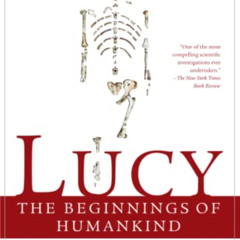 FREE EBOOK 📂 Lucy: The Beginnings of Humankind by  Donald C. Johanson &  Maitland Ed
