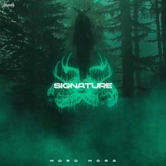 Mord Mora - Signature